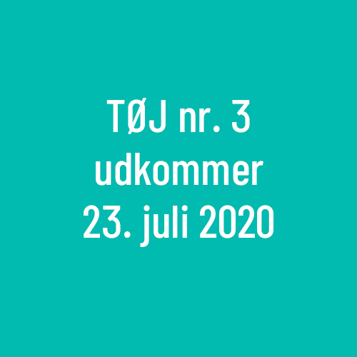 TØJ nr. 3 udkommer 23/7 2020